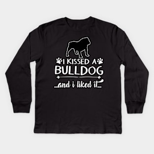 I Kissed A Bulldog Kids Long Sleeve T-Shirt